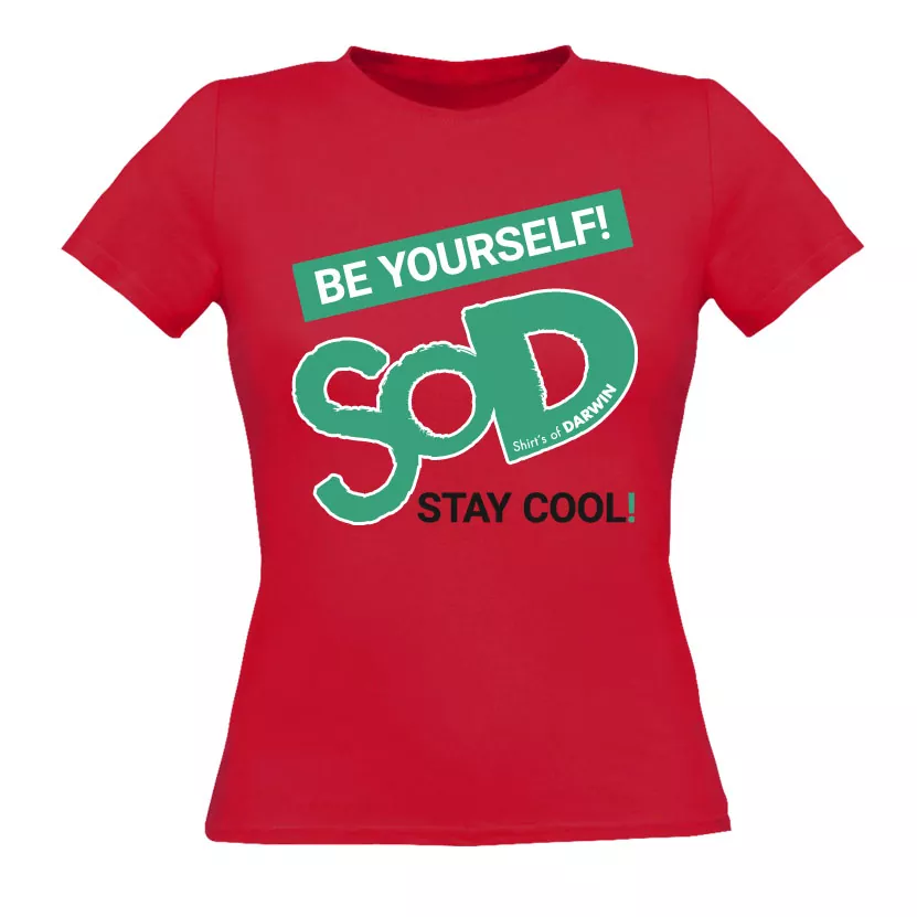Be yourself - Stay cool Frauen T-Shirt Motiv T-Shirt - Bild